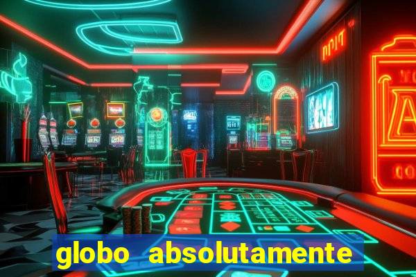 globo absolutamente tudo noticias